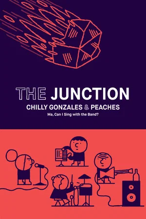 Постер: The Junction - Chilly Gonzales & Peaches
