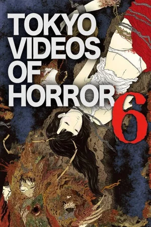 Постер: Tokyo Videos of Horror 6