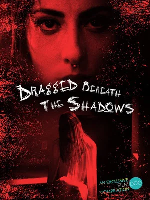 Постер: Dragged Beneath the Shadows