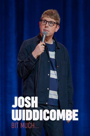 Постер: Josh Widdicombe: Bit Much...