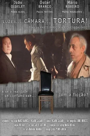 Постер: Luzes, Câmara… Tortura!