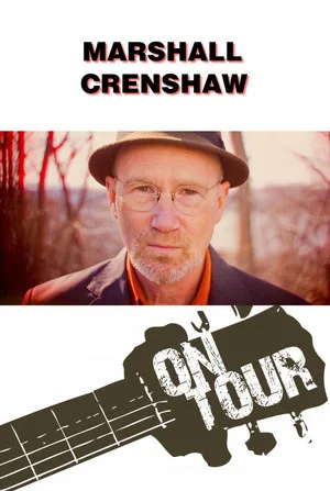 Постер: On Tour: Marshall Crenshaw