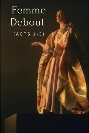 Постер: Femme Debout (Acts 1-3)