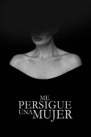 Постер: Me persigue una mujer