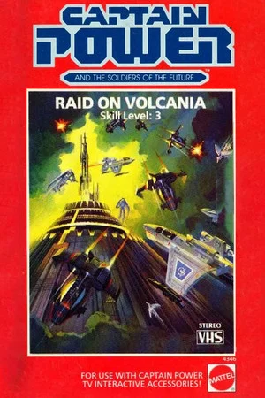 Постер: Captain Power and the Soldiers of the Future: Raid on Volcania