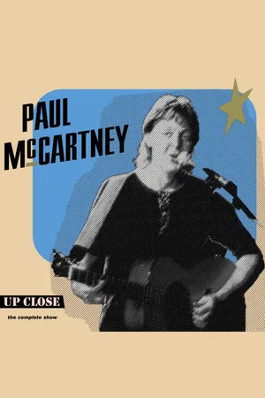 Постер: Paul McCartney: The Complete Up Close Rehearsal