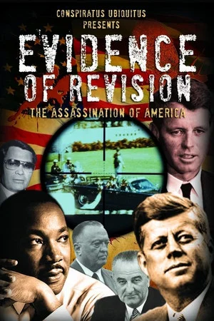 Постер: Evidence of Revision: The Assassination of America