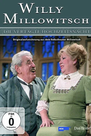 Постер: Millowitsch Theater - Die vertagte Hochzeitsnacht