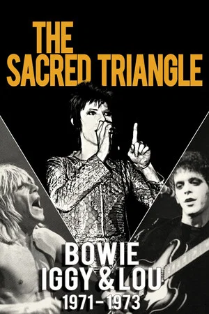 Постер: Bowie, Iggy & Lou 1971-1973: The Sacred Triangle