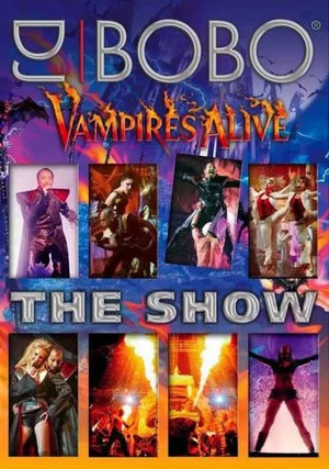 Постер: DJ Bobo - Vampires Alive (The Show)