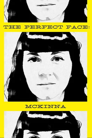 Постер: The Perfect Face: McKinna Version