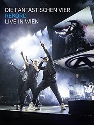 Постер: Die Fantastischen Vier: Rekord - Live in Wien