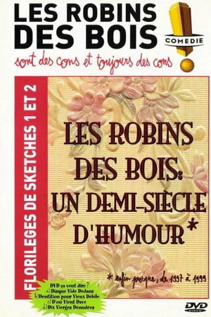 Постер: Les Robins des bois - sont des cons et toujours des cons - Florilèges de sketches 1 et 2
