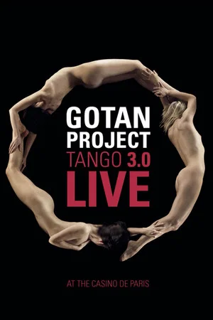 Постер: Gotan Project : Tango 3.0 Live at The Casino de Paris