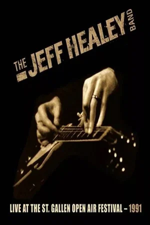 Постер: The Jeff Healey Band - Live At The St. Gallen Open Air Festival 1991