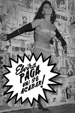 Постер: Elvira Pagã Vai Se Acabar!
