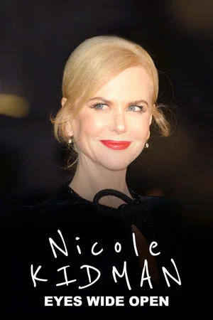 Постер: Nicole Kidman: Eyes Wide Open