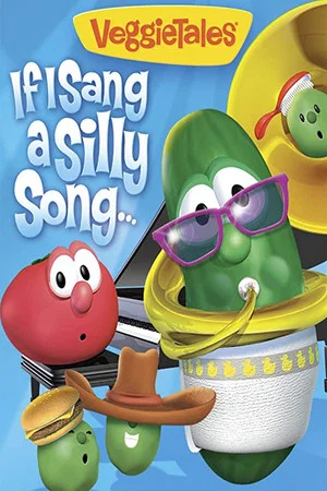 Постер: VeggieTales: If I Sang a Silly Song