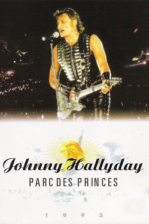 Постер: Johnny Hallyday : Parc des Princes 93