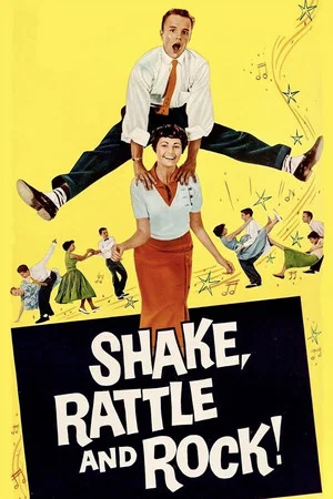 Постер: Shake, Rattle and Rock!