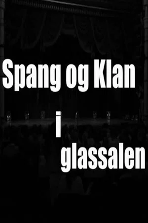 Постер: Spang og Klan i Glassalen