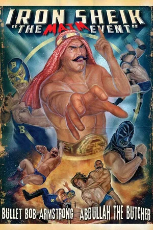 Постер: Iron Sheik: The Maim Event