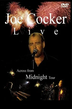 Постер: Joe Cocker: Live, Across from Midnight Tour