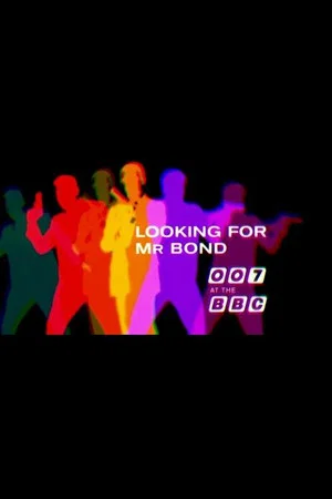 Постер: Looking for Mr Bond: 007 at the BBC