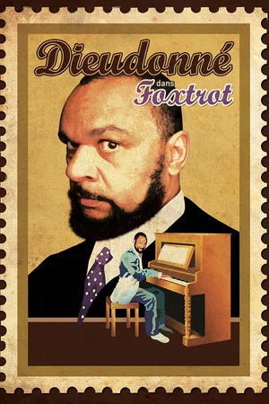 Постер: Dieudonné - Foxtrot