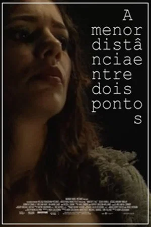 Постер: A Menor Distância Entre Dois Pontos
