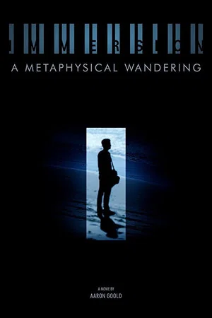 Постер: Immersion: A Metaphysical Wandering