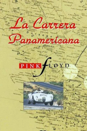 Постер: La Carrera Panamericana with Music by Pink Floyd