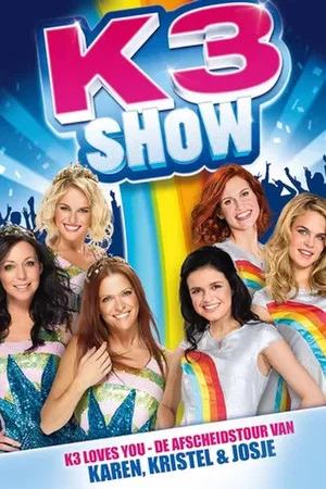 Постер: K3 Show: De Afscheidstour van Karen, Kristel & Josje