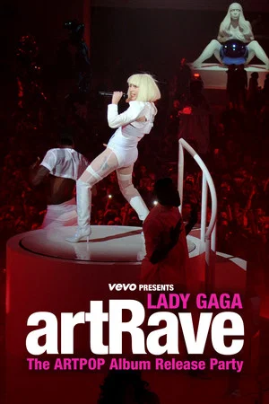 Постер: Vevo Presents: Lady Gaga - artRave