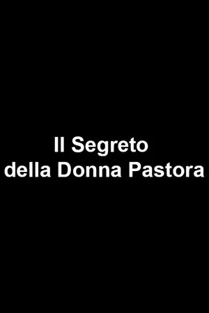 Постер: Il Segreto della Donna Pastora