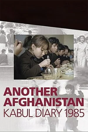 Постер: Another Afghanistan: Kabul Diary 1985