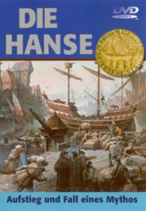 Постер: Die Hanse - Aufstieg und Fall eines Mythos