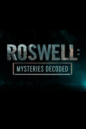 Постер: Roswell: Mysteries Decoded