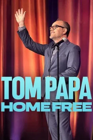 Постер: Tom Papa: Home Free