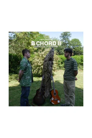 Постер: B Chord II: A Ballad of Me & My Friends