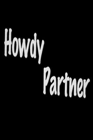 Постер: Howdy Partner