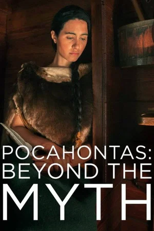 Постер: Pocahontas: Beyond the Myth
