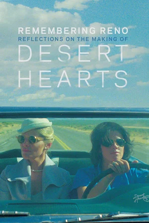 Постер: Remembering Reno: Reflections on the Making of Desert Hearts