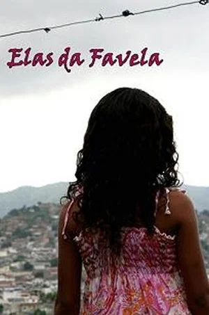 Постер: Elas da Favela