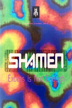 Постер: The Shamen - Excess is Not Enough