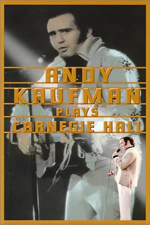 Постер: Andy Kaufman Plays Carnegie Hall