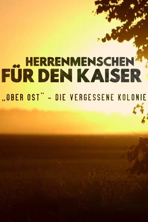 Постер: Ober Ost: The Forgotten Colony in the Heart of Europe