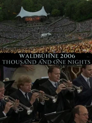 Постер: Berlin Philharmonic Orchestra - Waldbuhne 2006 - Thousand and One Nights