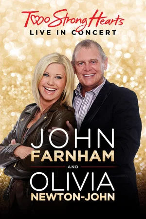 Постер: John Farnham and Olivia Newton-John: Two Strong Hearts - Live in Concert