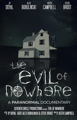 Постер: The Evil of Nowhere: A Paranormal Documentary